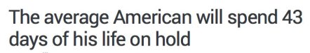 43 days on hold
